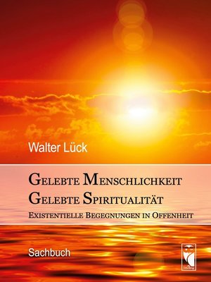 cover image of Gelebte Menschlichkeit--Gelebte Spiritualität